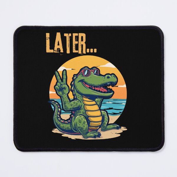 Item preview, Later Alligator designed and sold by whatthefoxsays.