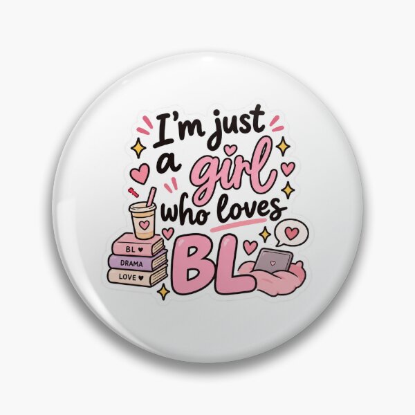 Item preview, I’m Just a Girl Who Loves BL designed and sold by FanDiaryStudio.