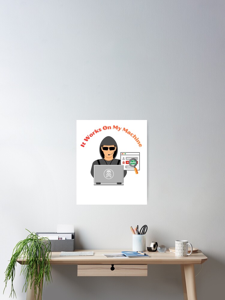 Thumbnail 2 of 3, Poster, It Works On My Machine Programming designed and sold by VersaStyles.