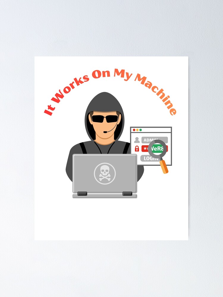 Thumbnail 1 of 3, Poster, It Works On My Machine Programming designed and sold by VersaStyles.