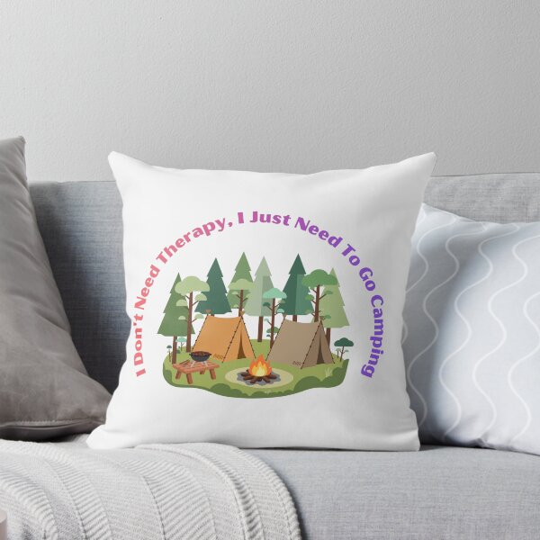 Item preview, I Dont Need Therapy I Just Need To Go Camping designed and sold by VersaStyles.