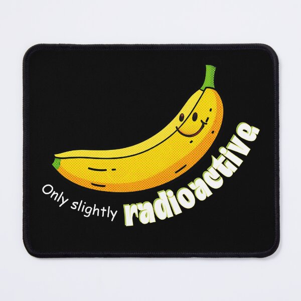 Item preview, Only Slightly Radioactive Banana - Funny Science Humor | Light Ink Edition designed and sold by SunandShade.