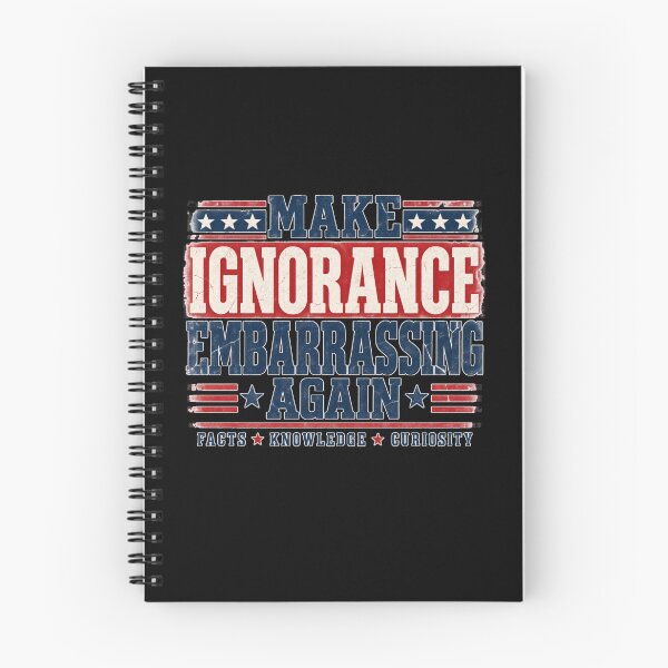 Item preview, Make Ignorance Embarrassing Again Popular Visual Phrase designed and sold by DarkRelicStudio.