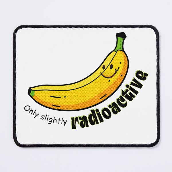 Item preview, Only Slightly Radioactive Banana - Funny Science Humor designed and sold by SunandShade.