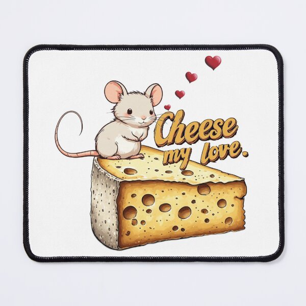 Item preview, Mouse saying: Cheese my love designed and sold by Navy67.