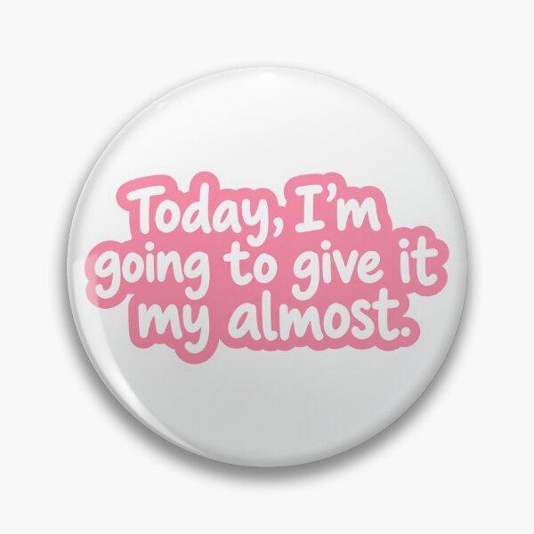 Item preview, Give it your Almost! designed and sold by mamajuamba.