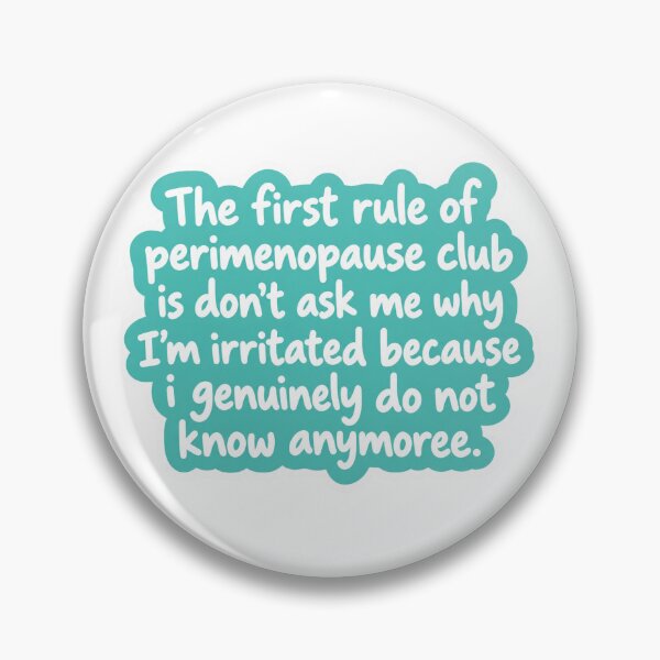Item preview, Perimenopause Club Rule 1 designed and sold by mamajuamba.