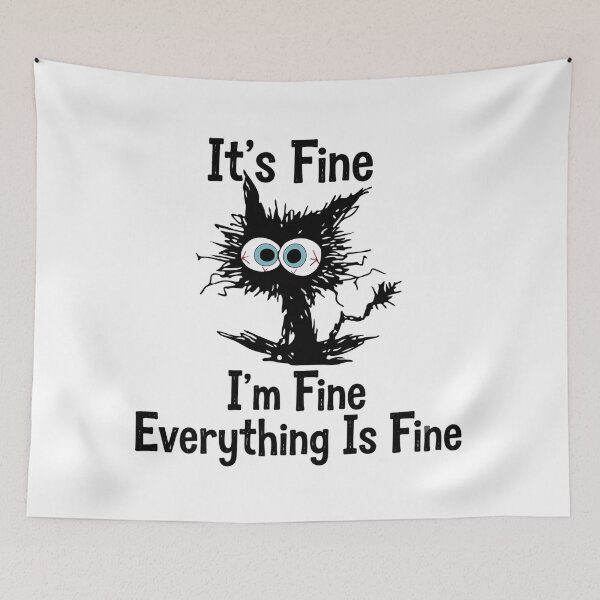 Item preview, "It's Fine. I'm Fine. Everything Is Fine." Scribble Cat Meme Design designed and sold by Shopeon Designs.