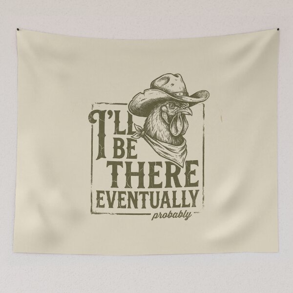 Item preview, I'LL BE THERE EVENTUALLY designed and sold by SignumShop.