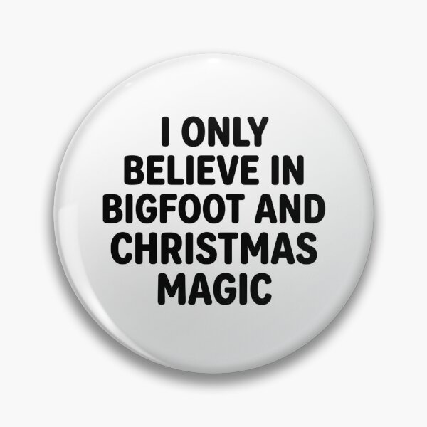 Item preview, I Only Believe In Bigfoot And Christmas Magic Funny Sasquatch Holiday Humor designed and sold by raedattia.