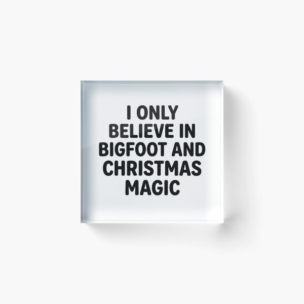 Item preview, I Only Believe In Bigfoot And Christmas Magic Funny Sasquatch Holiday Humor designed and sold by raedattia.