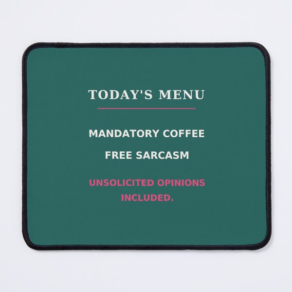 Item preview, Today's menu mandatory coffee free sarcasm - Funny quote designed and sold by VYNCERA.