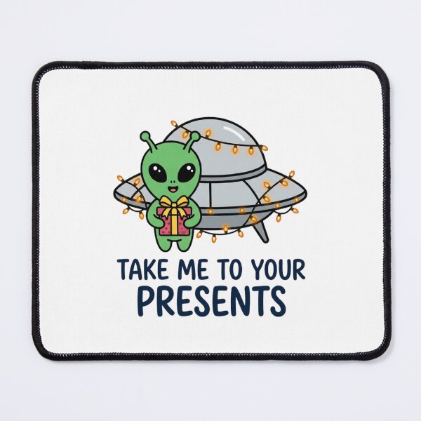 Item preview, Take Me To Your Presents Cute Alien Christmas UFO Holiday Pun Sci-Fi Humor designed and sold by raedattia.