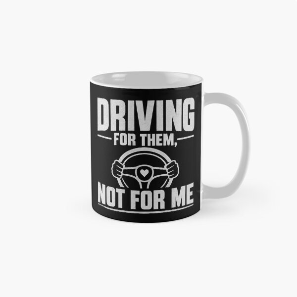 Item preview, Driving For Them Not For Me Typography Quote designed and sold by Haque Desigens.
