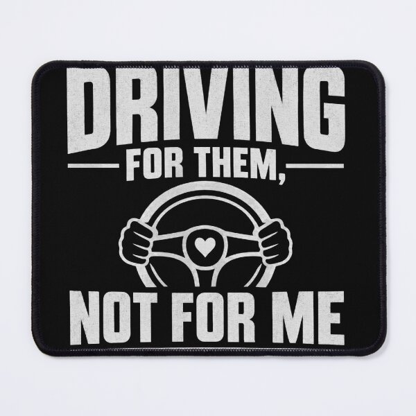 Item preview, Driving For Them Not For Me Typography Quote designed and sold by Haque Designs.
