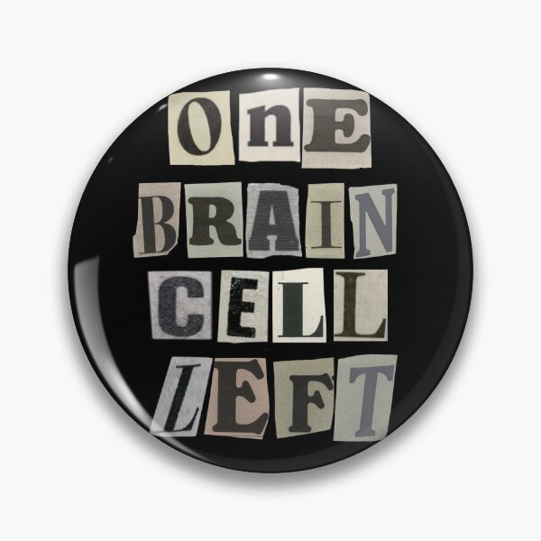 Item preview, One Brain Cell Left | Funny Relatable T-Shirt | designed and sold by FuzzDrive.