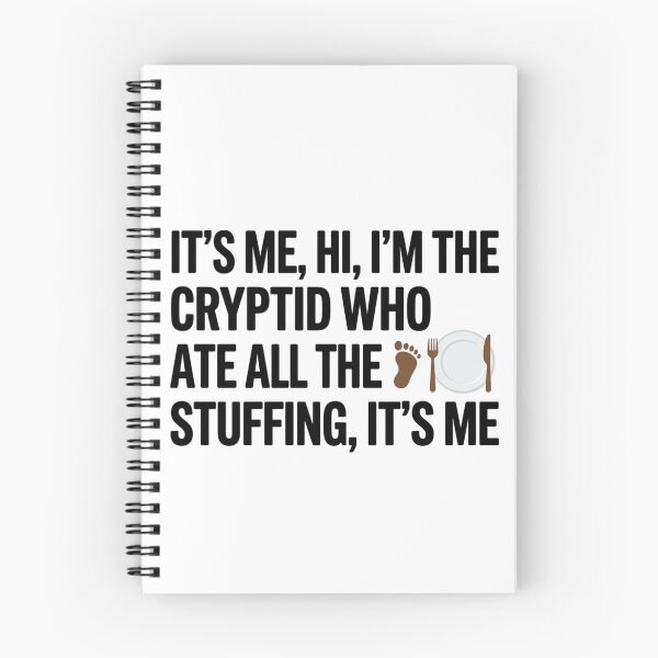 Item preview, It's Me Hi I'm The Cryptid Who Ate All The Stuffing Funny Thanksgiving Bigfoot Quote designed and sold by raedattia.