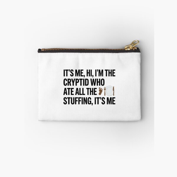 Item preview, It's Me Hi I'm The Cryptid Who Ate All The Stuffing Funny Thanksgiving Bigfoot Quote designed and sold by raedattia.