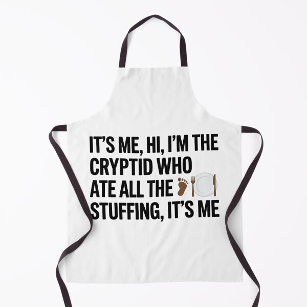 Item preview, It's Me Hi I'm The Cryptid Who Ate All The Stuffing Funny Thanksgiving Bigfoot Quote designed and sold by raedattia.