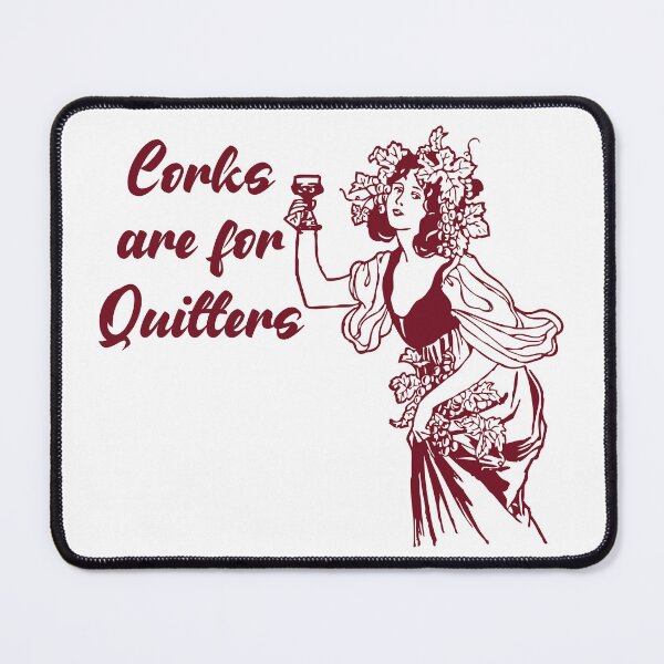 Item preview, Corks Are For Quitters designed and sold by aponwao.