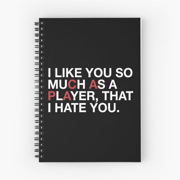 Item preview, PCA I Like You So Much As A Player That I Hate You designed and sold by moabeArtistic.
