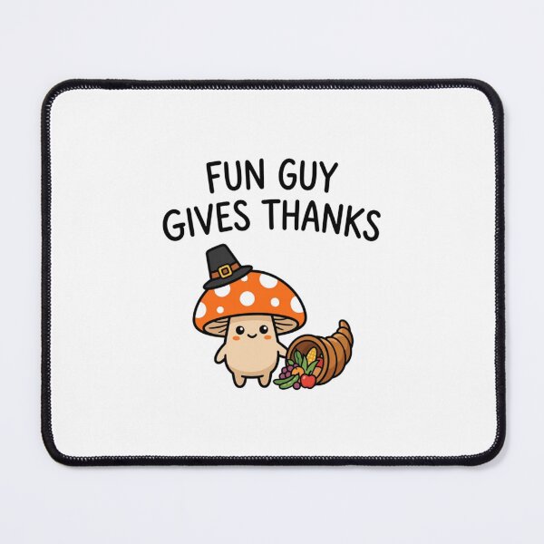 Item preview, Fun Guy Gives Thanks Cute Mushroom Thanksgiving Pun Funny Harvest Festival designed and sold by raedattia.
