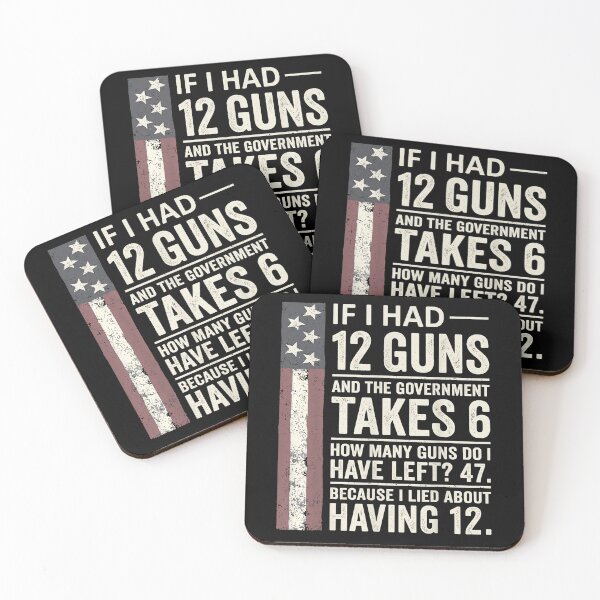 Item preview, If I Had 12 Guns And The Government Took 6 designed and sold by moabeArtistic.