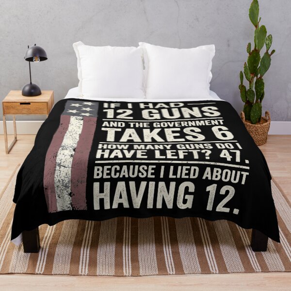 Item preview, If I Had 12 Guns And The Government Took 6 designed and sold by moabeArtistic.