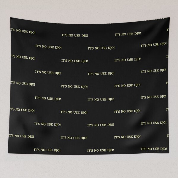 Item preview, IT'S NO USE DJO! TEXT designed and sold by mikceys.