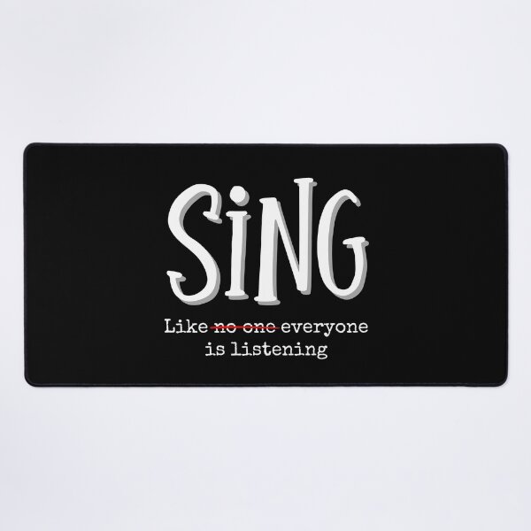 Item preview, Sing Like Everyone Is Listening - Funny Music Theater Singer Quote designed and sold by SunandShade.