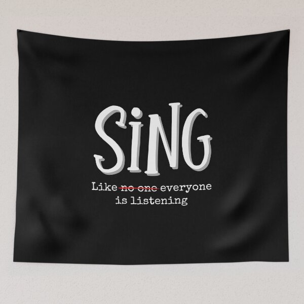 Item preview, Sing Like Everyone Is Listening - Funny Music Theater Singer Quote designed and sold by SunandShade.