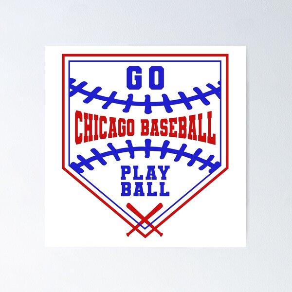 Item preview, Chicago Baseball - Go Chicago Baseball Play Ball designed and sold by MASMUS27.