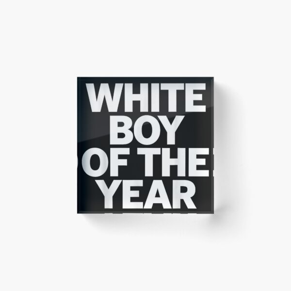 Item preview, White Boy Of The Year designed and sold by nkpchii_3.