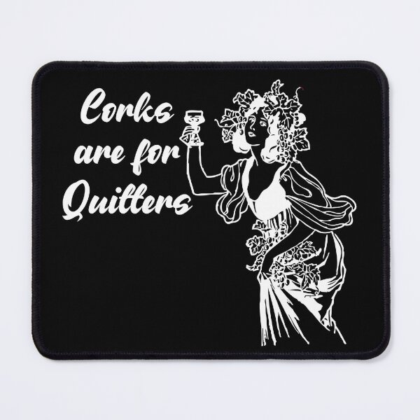 Item preview, Corks Are For Quitters designed and sold by aponwao.