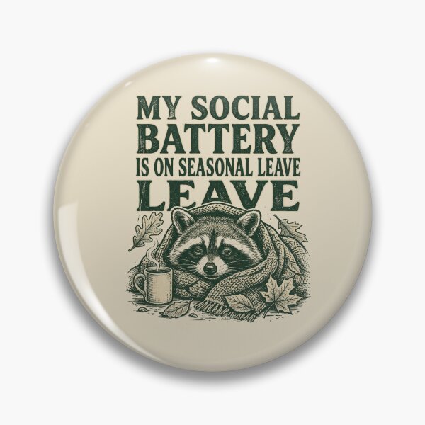 Item preview, My Social Battery Is On Seasonal Leave designed and sold by SignumShop.