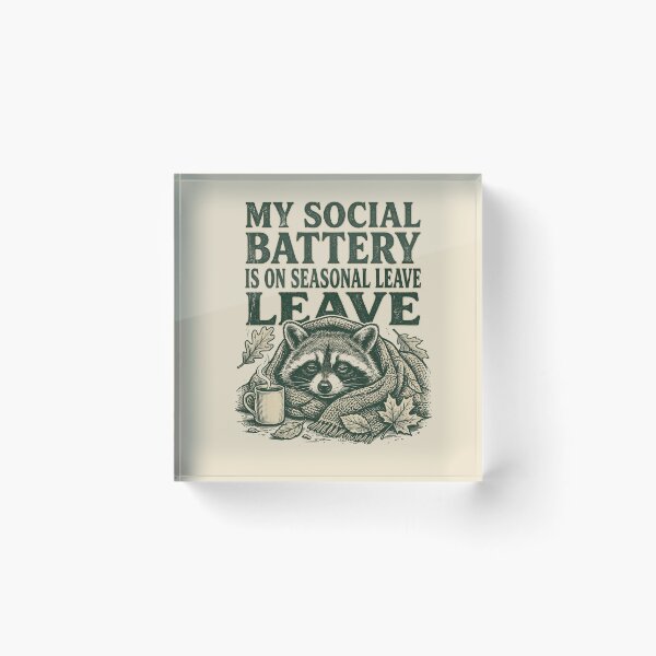 Item preview, My Social Battery Is On Seasonal Leave designed and sold by SignumShop.