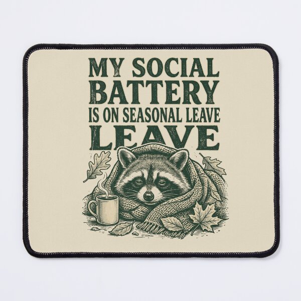 Item preview, My Social Battery Is On Seasonal Leave designed and sold by SignumShop.