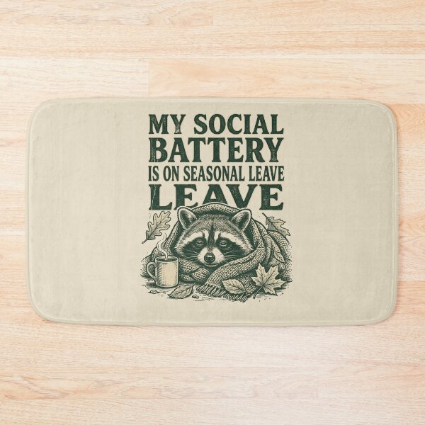 Item preview, My Social Battery Is On Seasonal Leave designed and sold by SignumShop.