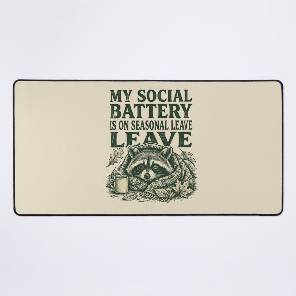 Item preview, My Social Battery Is On Seasonal Leave designed and sold by SignumShop.