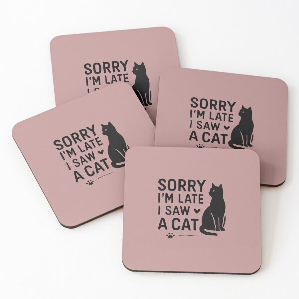 Artikelvorschau, „Sorry, ich bin zu spät – ich habe eine Katze gesehen“ – Lustiges Design für Katzenliebhaber entworfen und verkauft von Aozon.