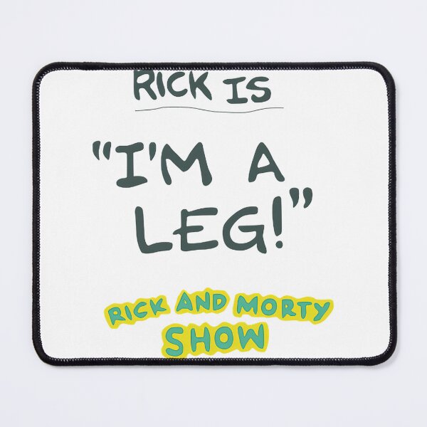 Item preview, Rick Sanchez Im A Leg - Funny Rick & Morty Meme Quote ⭐⭐⭐⭐⭐ designed and sold by Maragdi.