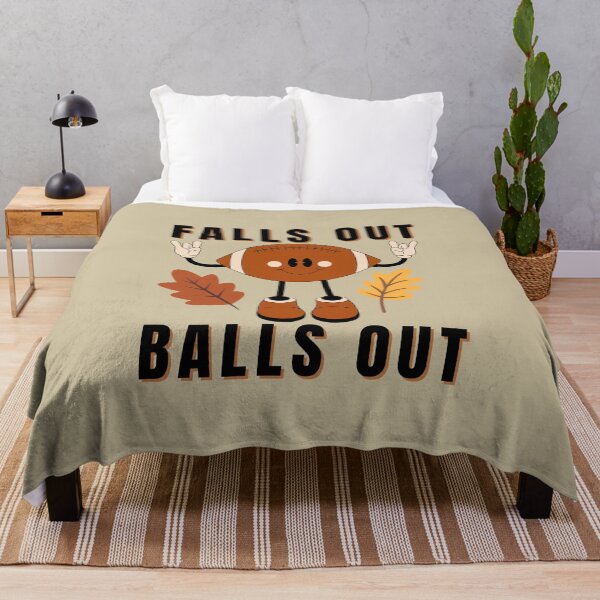 Item preview, FALLS OUT BALLS OUT designed and sold by MiaBellaGirl.