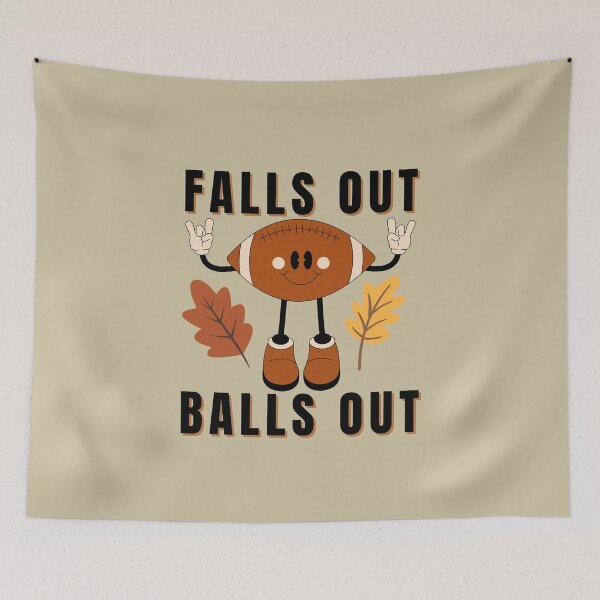 Item preview, FALLS OUT BALLS OUT designed and sold by MiaBellaGirl.