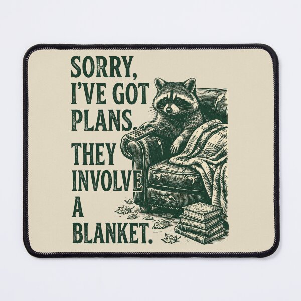 Item preview, Sorry I've Got Plans They Involve A Blanket designed and sold by SignumShop.