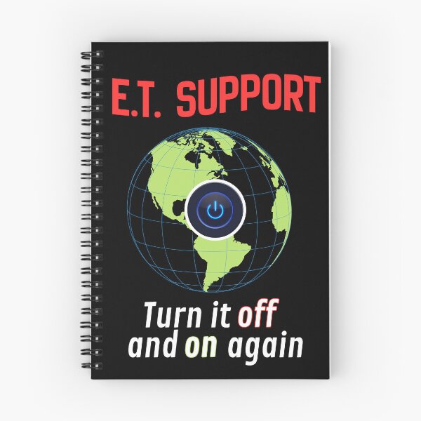 Item preview, E.T. Support -  I.T. Tech Support Joke on a Global Level - Turn It Off and On Again designed and sold by SunandShade.