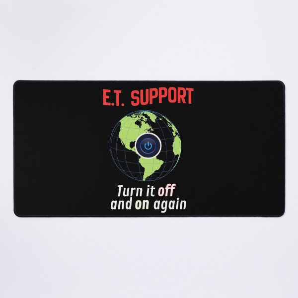 Item preview, E.T. Support - I.T. Tech Support Joke on a Global Level - Turn It Off and On Again designed and sold by SunandShade.