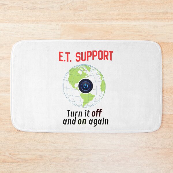 Item preview, E.T. Support - I.T. Tech Support Joke on a Global Level - Turn It Off and On Again designed and sold by SunandShade.