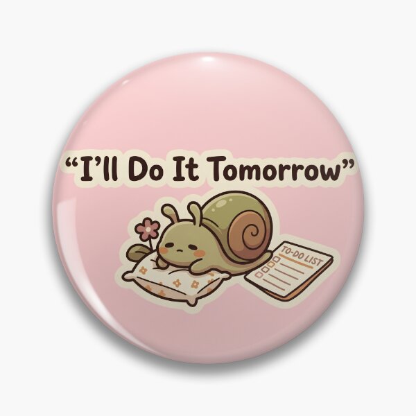 Item preview, I'll do it tomorrow Lazy cute Snail kawaii animal art designed and sold by kuwagatamushi.