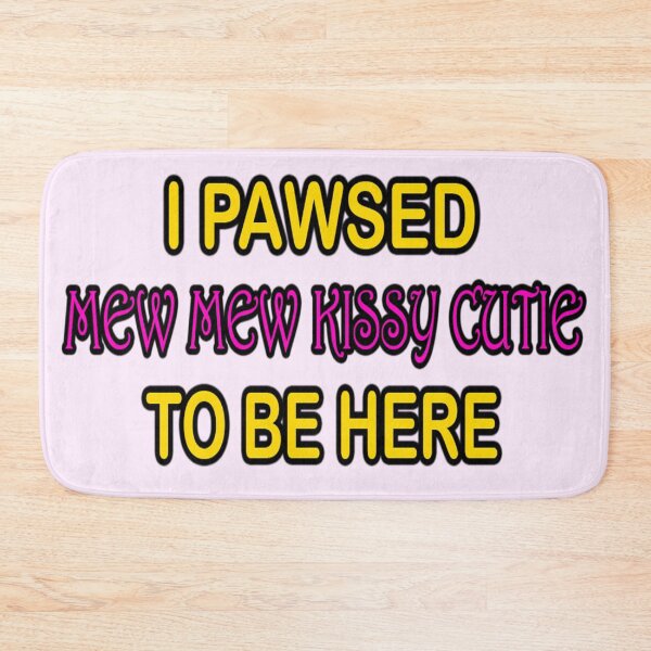 Item preview, I Paused Mew Mew Kissy Cutie designed and sold by AmygdalumShop.