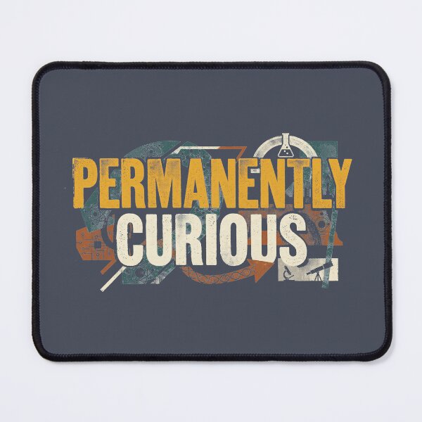 Item preview, Permanently Curious Retro Science STEM Chemistry Physics Quote designed and sold by KiwiRider.